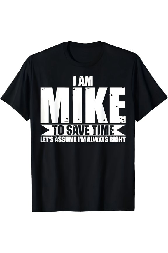 1 Mike Humor T-Shirt with I Am MIKE Print Men's Tee