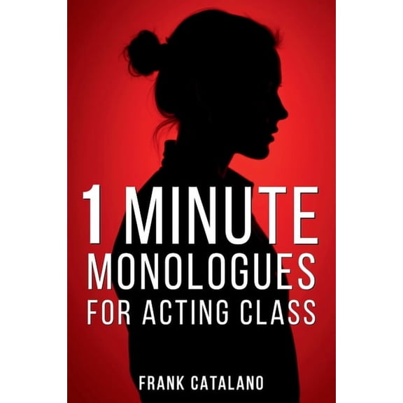 1 Minute Monologues for Acting Class, (Paperback)