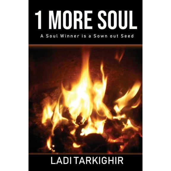 1 More Soul : A Soul Winner is a Sown-Out Seed (Paperback)
