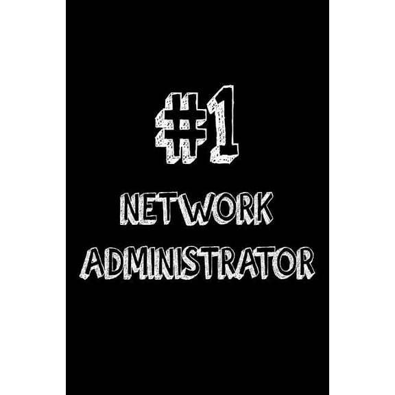 #1 Network Administrator: Best Systems Administrator Ever Appreciation Gift Notebook (Paperback)