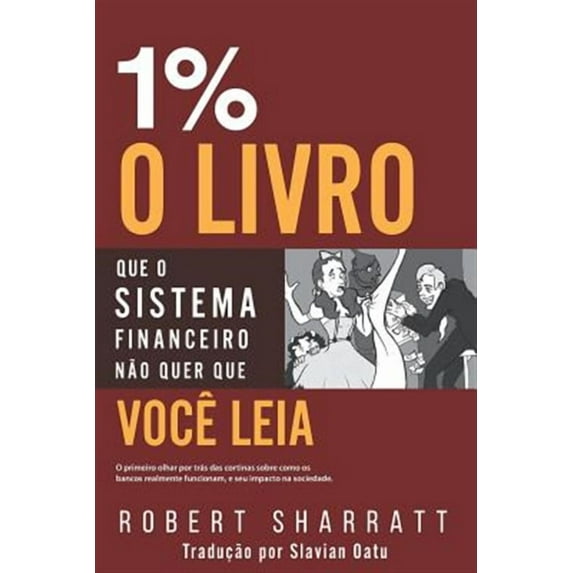1%: O Livro Que O Sistema Financeiro Não Quer Que Você Leia (Paperback)