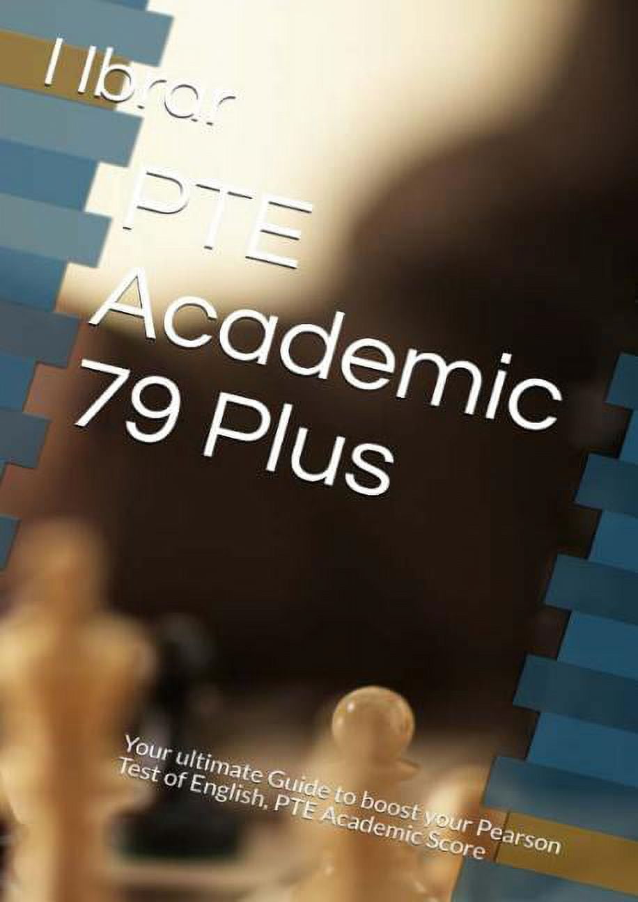 1 PTE Academic 79 Plus: Your ultimate self Study Guide to Boost your ...