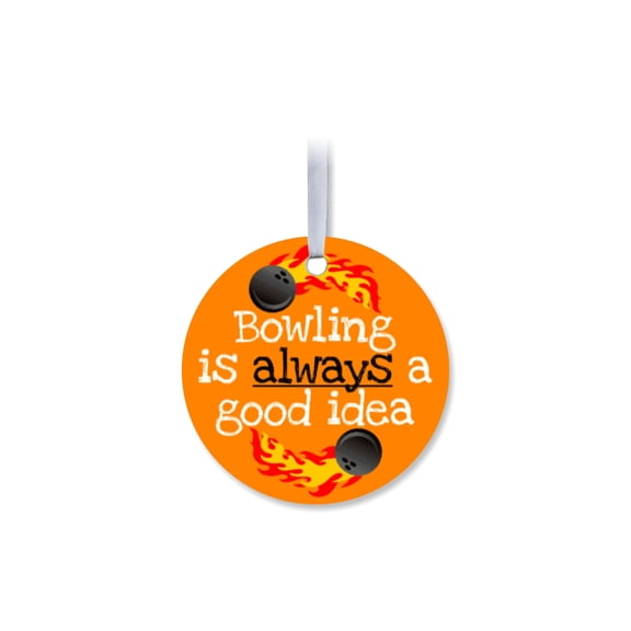 1 Pack - Bowling Is a Good Idea Fanatic's Aluminum Christmas Ornament - 3 Inch Round