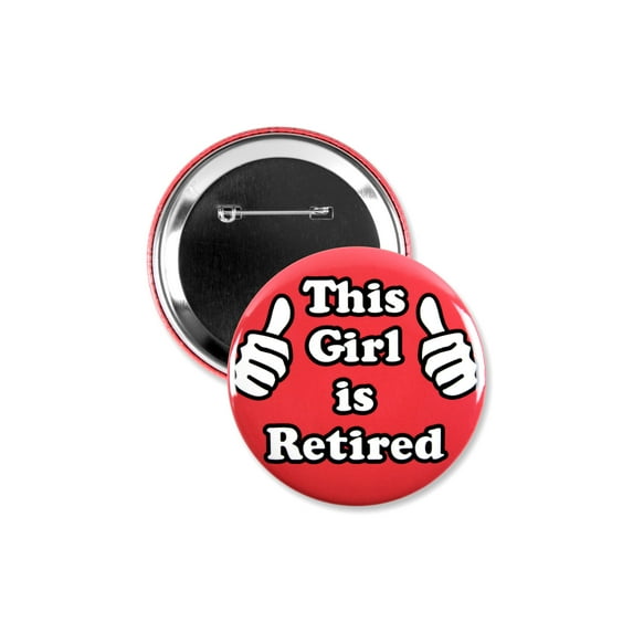 1 Pack - This Girl Is Officially Retired Pinback Button - 3 Inch