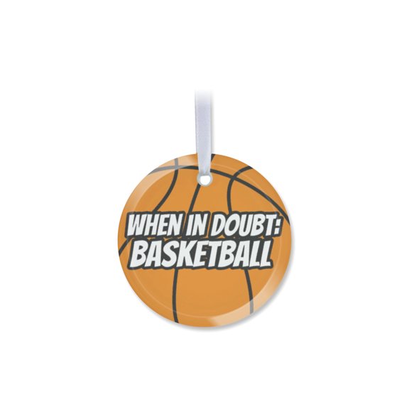 1 Pack - When In Doubt Basketball Fanatic's Tempered Glass Christmas Ornament - 3 Inch Round