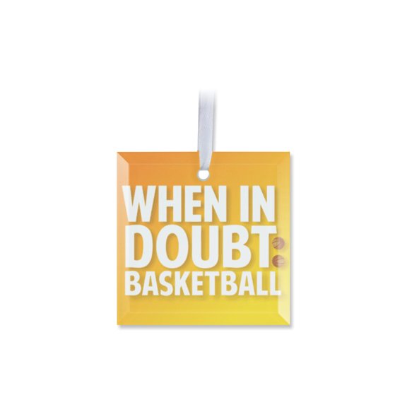 1 Pack - When In Doubt Basketball Fanatic's Tempered Glass Christmas Ornament - 3 Inch Square