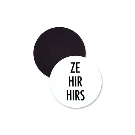 1 Pack - Ze Hir Hirs Preferred Gender Pronouns Flexible Magnet - 3 Inch Round