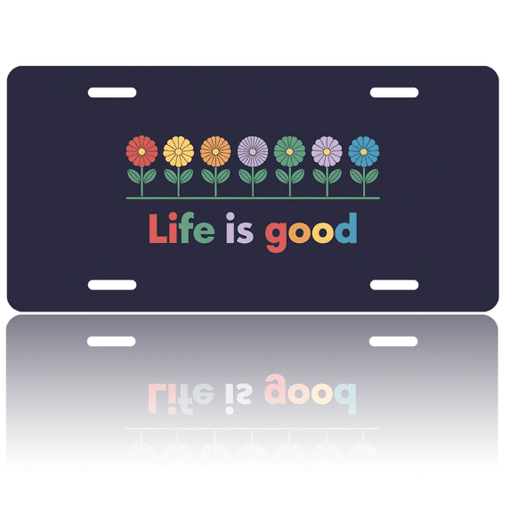 1 Pcs 2D Flat License Plate Covers & Frames, Life is good For Decorative Front, Waterproof For Decoration Aluminum License Plate Covers & Frames Cover For Men Women, 12" X 6"