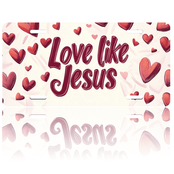 1 Pcs 2D Flat License Plate Covers & Frames, Love like Jesus For Decorative Front, Waterproof For Decoration Aluminum License Plate Covers & Frames Cover For Men Women, 12" X 6"