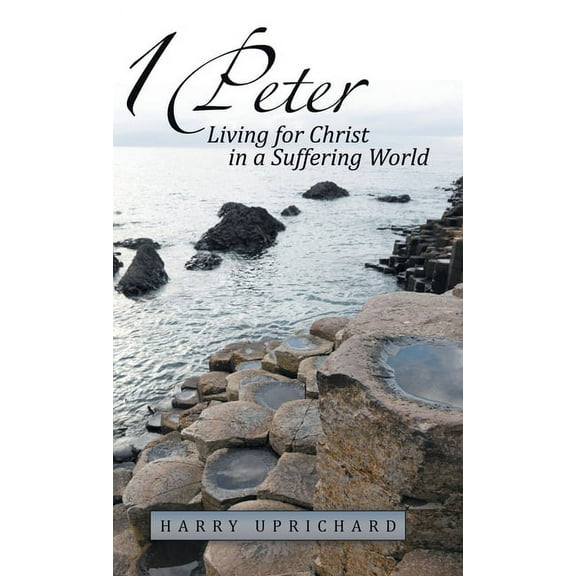 1 Peter: Living for Christ in a Suffering World (Hardcover)