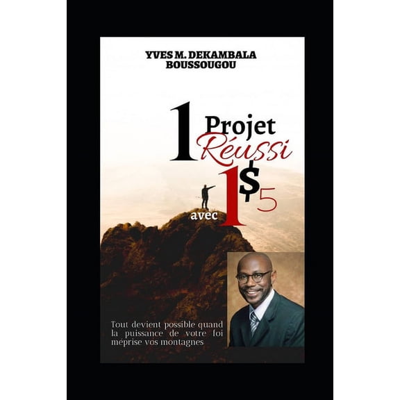 1 Projet Russi avec 1 dollar & Cinq centimes : Avance avec le Peu que tu Possdes (Paperback)