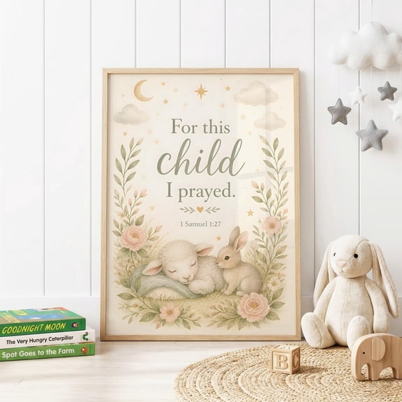 1 Samuel 1:27 For This Child I Prayed Print, Unframed Paper Poster 24x36in