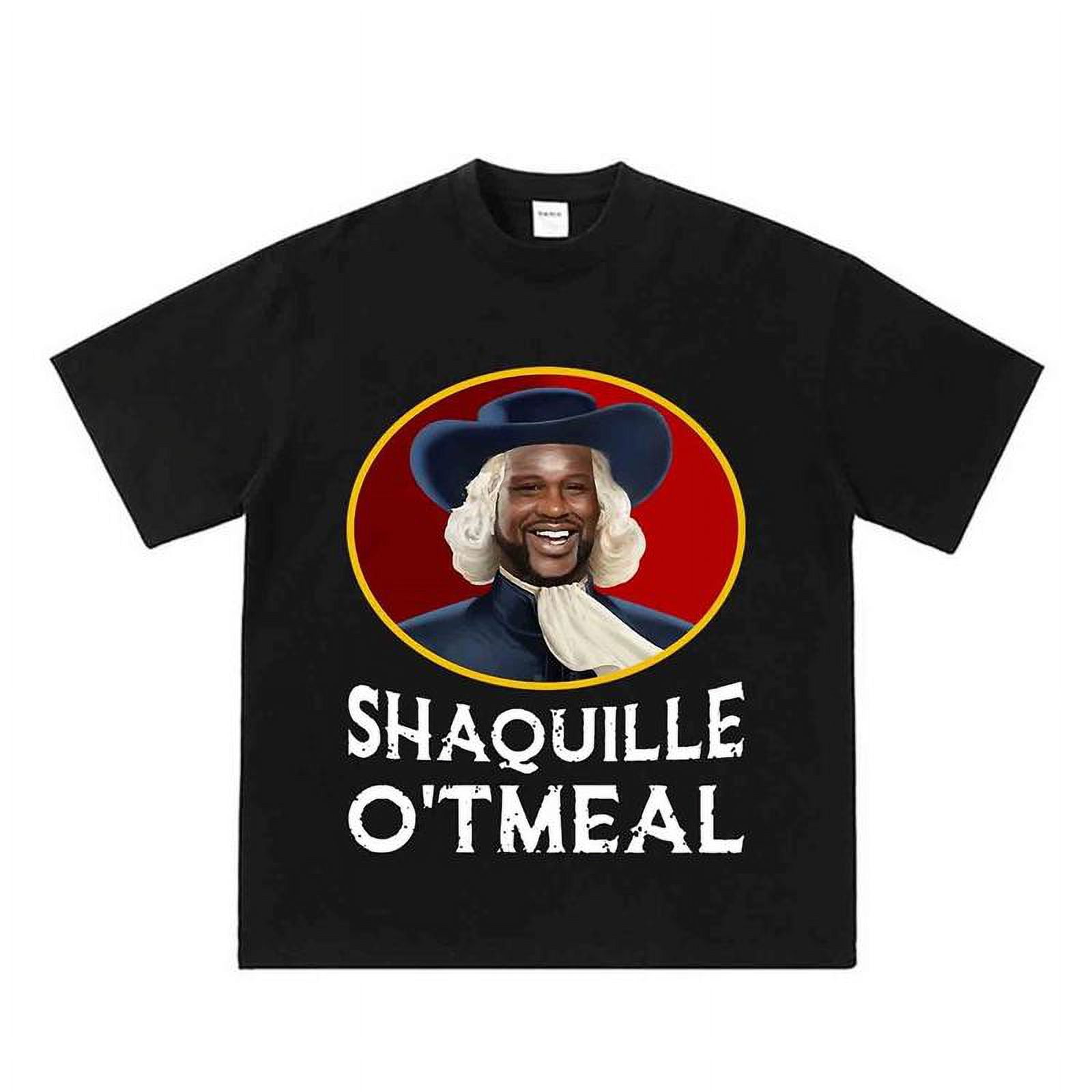 1 Shaquille Otmeal, Funny Ts, Funny Meme, Funny Shaq, Oatmeal Meme