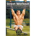thumbnail image 1 of 1: Street Workout: Lose Weight and Gain Muscle Mass with Highly Effective Street Exercises (street workou, street parking workout, city street workout pant) (Paperback), 1 of 1