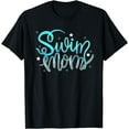 thumbnail image 1 of 1. Swim Mom Swimmers Mothers Gift T-shirt T-Shirt, 1 of 4