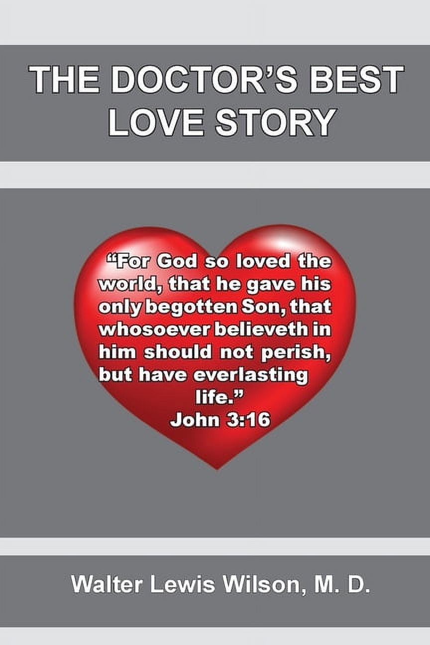 1 The Doctor's Best Love Story: John 3:16, Book 1, (Paperback)