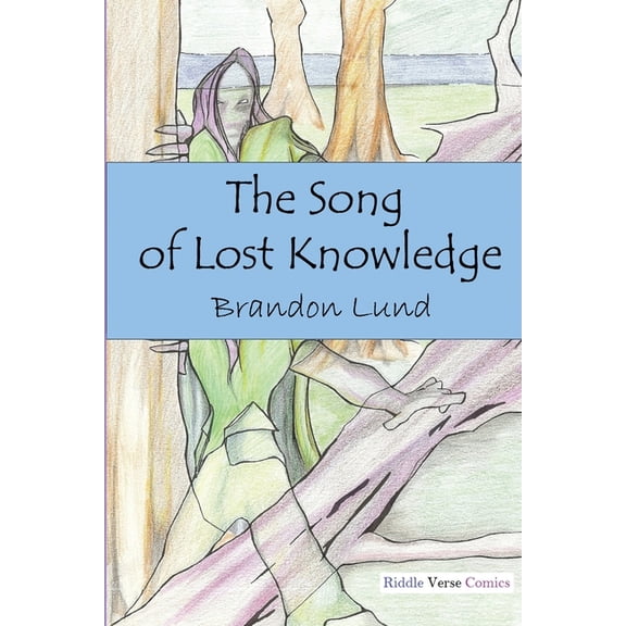 1 The Song of Lost Knowledge, Book 1, (Paperback)