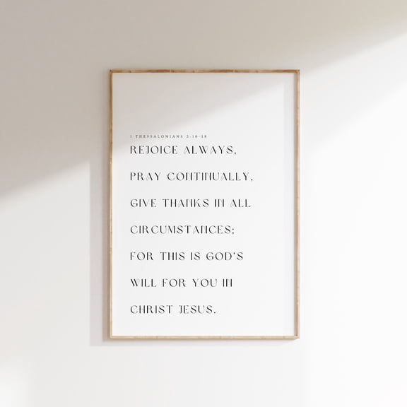1 Thessalonians 5:16-18 Rejoice Always Pray Continually Give Thanks Modern Christian Bible Verse Minimal Scripture Unframed Paper Print