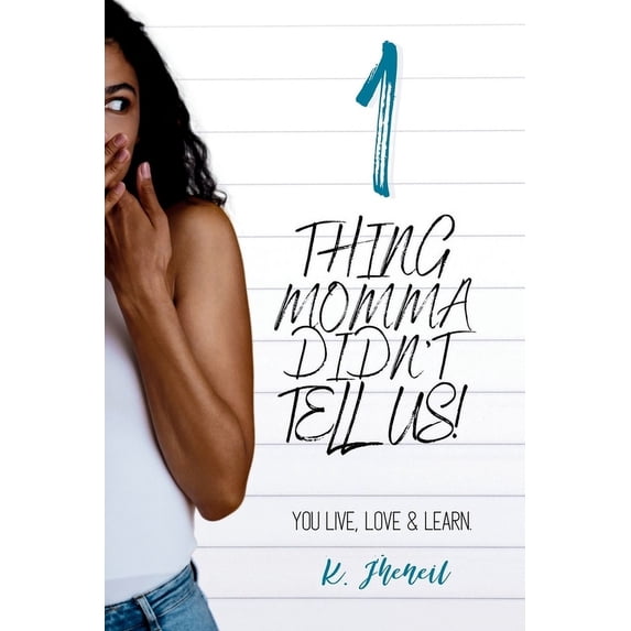 1 Thing Momma Didn't Tell Us!: You Live, Love & Learn., (Paperback)