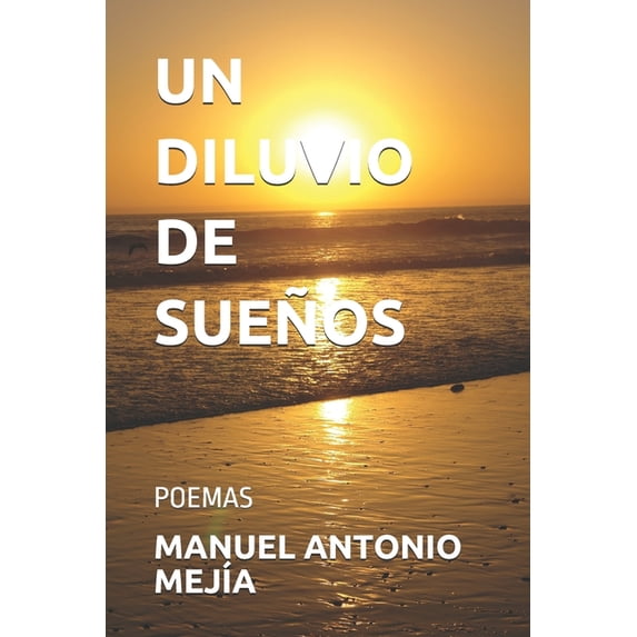 1: Un Diluvio de Sueños : Poemas (Series #1) (Paperback)
