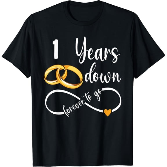 1 Year Down Forever To Go Couple 1st Wedding Anniversary T-Shirt