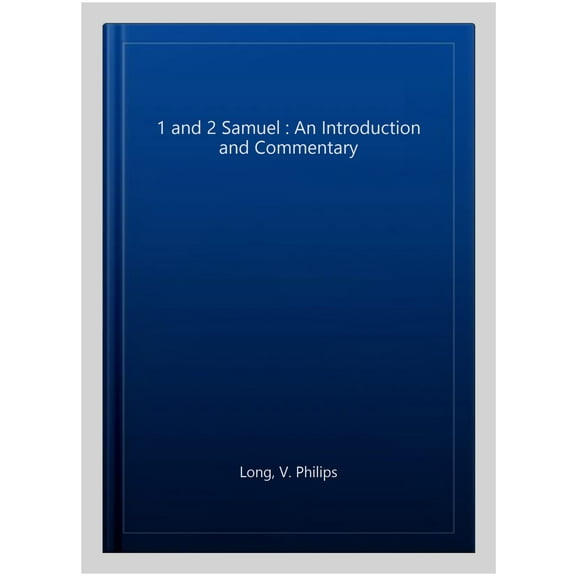 1 and 2 Samuel : An Introduction and Commentary