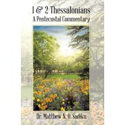 1 & 2 Thessalonians A Pentecostal Commentary, Paperback
