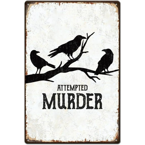 1 pc Crow Raven Metal Tin Sign Vintage Metal Posters Attempted Murder Words Metal Painting Decor Black and White Iron Sheet Painting Decoration Personalized Tin Decor Sign 20×30cm