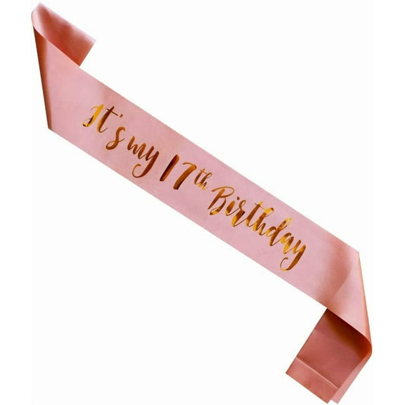 1 pcs It's My 17th Birthday sash, Rose Gold Girl 17 Years Birthday Gifts Party Supplies, Pink Party Decorations