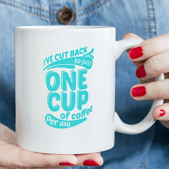 1 piece, 3A grade, I'VE CUT BACK to just ONE CUP Per day of coffee, funny mug, ceramic mug, novelty coffee cup, summer winter beverage, 11 oz ceramic mug, party gift, Christmas gift, birthday gift