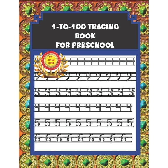 1-to-100 Tracing Book for Preschool: Number Tracing Book 1-100 for Toddlers, Kindergarten, and Kids ages 3-5 (Paperback)