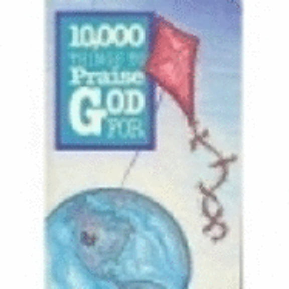 Pre-Owned 10,000 Things to Praise God for (Paperback) by Jan Dargatz