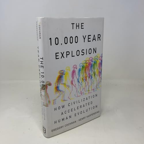 Pre-Owned The 10000 Year Explosion: How Civilization Accelerated Human Evolution, 9780465002214, 0465002218, Hardcover,