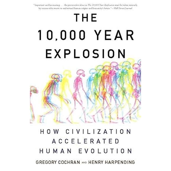 Pre-Owned The 10,000 Year Explosion: How Civilization Accelerated Human Evolution (Paperback) 0465020429 9780465020423