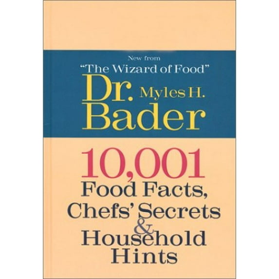 Pre-Owned 10,001 Food Facts, Chefs' Secrets & Household Hints (Paperback) 1586636014 9781586636012