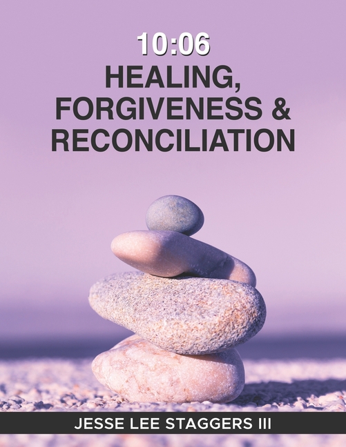 10: 06 Healing, Forgiveness & Reconciliation (Paperback)