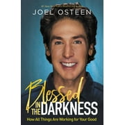 Blessed in the Darkness: How All Things Are Working for Your Good