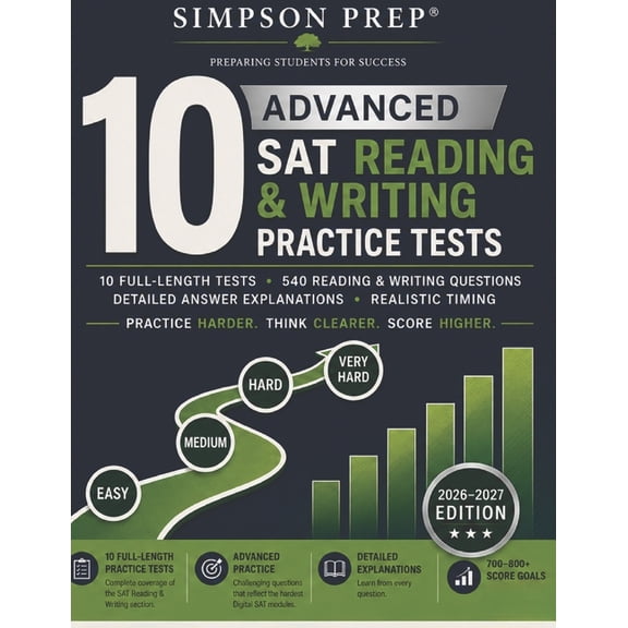 Best SAT Prep Workbooks: Complete Math, 10 Advanced SAT Reading and Writing Practice Tests: 2026-2027 Harder Full-Length Reading and Writing Tests with 540 Ques, (Paperback)