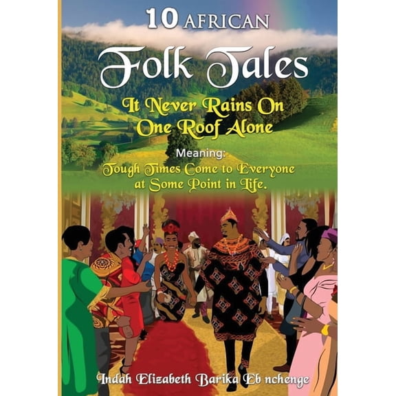 10 African Folk Tales: A timeless journey full of intriguing stories and adventures enshrined in wisdom, (Paperback)