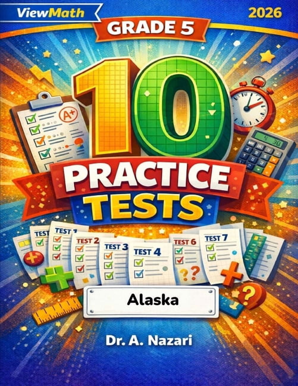 10 Arizona AASA Grade 5 Math Practice Tests: The Ultimate Test Prep Collection with Answer Explanations, (Paperback)