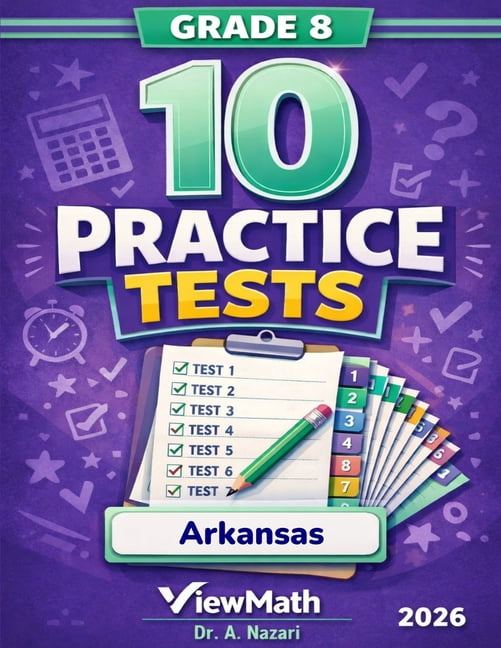 10 Arkansas ATLAS Grade 8 Math Practice Tests: The Ultimate Test Prep Collection with Answer Explanations, (Paperback)