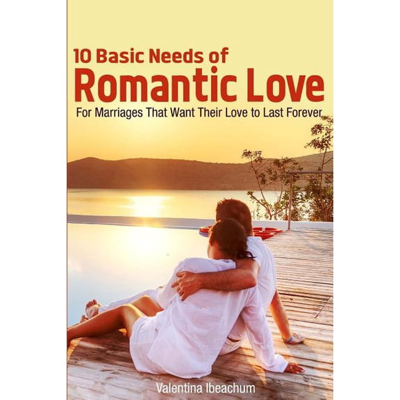 Happy in Marriage: 10 Basic Needs of Romantic Love: For Marriages That Want Their Love to Last Forever (Paperback)
