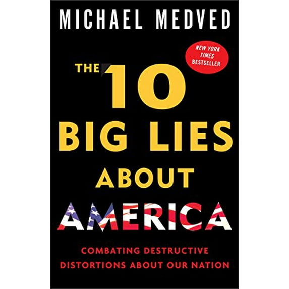 Pre-Owned The 10 Big Lies About America: Combating Destructive Distortions About Our Nation (Paperback) 0307394077 9780307394071