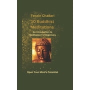10 Buddhist Meditations An Introduction to Meditation For Beginners, Paperback
