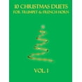 thumbnail image 1 of Christmas Duets for Trumpet and French H 10 Christmas Duets for Trumpet and French Horn: Vol. 1, Book 1, (Paperback), 1 of 1