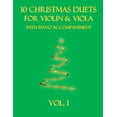 thumbnail image 1 of Christmas Duets for Violin and Viola wit 10 Christmas Duets for Violin and Viola with Piano Accompaniment: Vol. 1, Book 1, (Paperback), 1 of 1