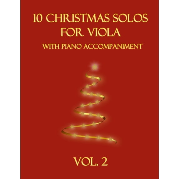 Christmas Solos for Viola with Piano Acc 10 Christmas Solos for Viola with Piano Accompaniment: Vol. 2, Book 2, (Paperback)