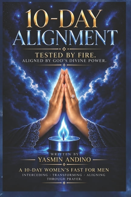 10-Day Alignment Fast for Men: Tested by Fire, (Paperback) - Walmart.com