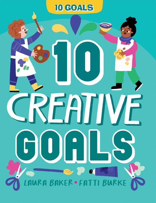 10 Goals 10 Creative Goals, (Hardcover)