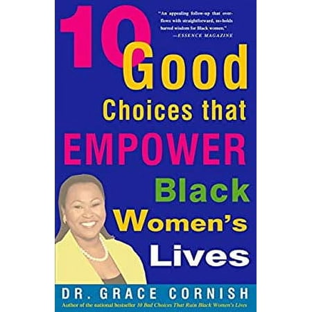 Pre-Owned 10 Good Choices That Empower Black Women s Lives (Paperback) 060980717X 9780609807170